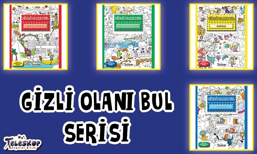 TELESKOP POPÜLER BİLİM YAYINLARI - Tel: 0216 387 00 59 - Faks: 0216 387 00 39 - Ferhatpaşa Mahallesi 23. Sokak No:57-59 Ataşehir - İstanbul - www.teleskoppopulerbilim.com - info@teleskoppopulerbilim.com - teleskoppopulerbilim@gmail.com